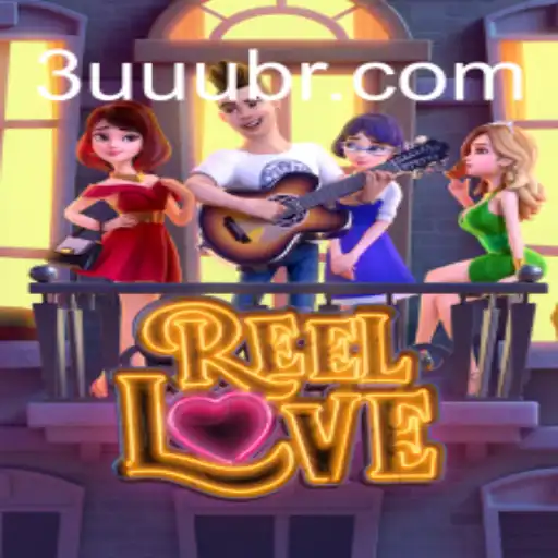 Exploring the Excitement of ReelLove on 3UUU: Brazil's Leading Betting Platform